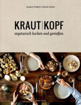 Krautkopf. Vegetarisch kochen und genießen