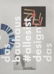 Das Bauhaus #allesistdesign#'