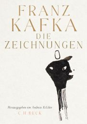 Franz Kafka. Die Zeichnungen
