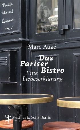 Das Pariser Bistro. Eine Liebeserklärung