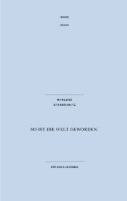 So ist die Welt geworden..