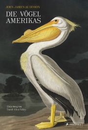 John James Audubon. Die Vögel Amerikas