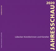 Jahresschau der Lübecker Künstlerinnen und Künstler 2020
