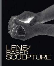 Lens-based Sculpture