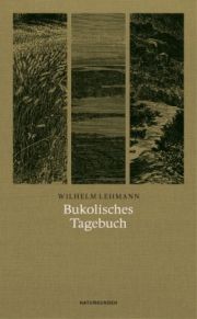 Bukolisches Tagebuch und weitere Schriften zur Natur