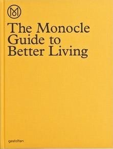 The Monocle Guide to Better Living