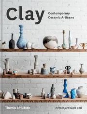 Clay: Contemporary Ceramic Artisans
