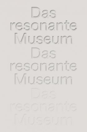 Das resonante Museum. Berliner Gespräche über mentale Gesundheit