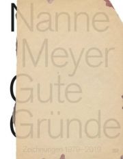 Nanne Meyer. Gute Gründe