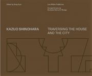 Kazuo Shinohara. Traversing the House and the City