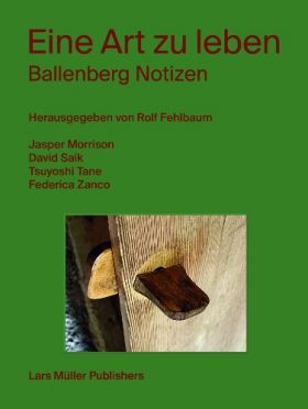 Eine Art zu leben. Ballenberg Notizen