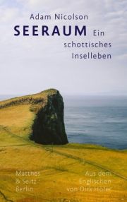 Seeraum. Ein schottisches Inselleben