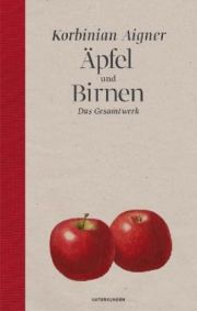 Äpfel und Birnen. Das Gesamtwerk