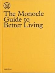 The Monocle Guide to Better Living