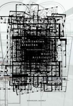 Wo Architekten arbeiten / Where Architects Work
