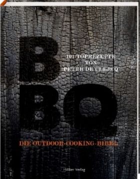 BBQ. Die Outdoor-Cooking-Bibel