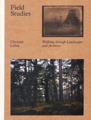 Chrystel Lebas - Field Studies