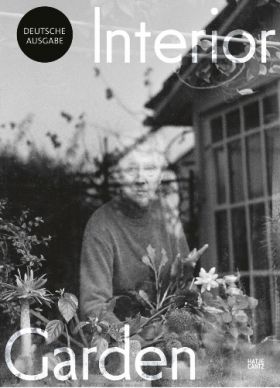 Interior Garden. Hannah Höch, Scott Roben, Johanna Tiedtke