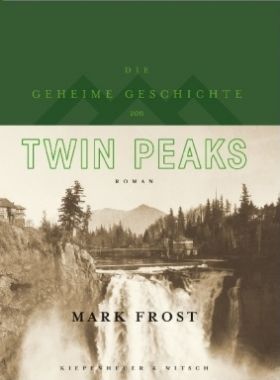 Die geheime Geschichte von Twin Peaks
