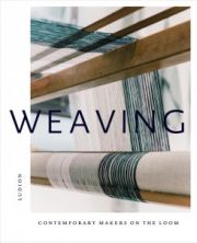 Weaving - Contemporary Makers On The Loom