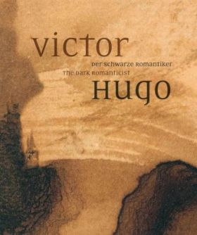 Victor Hugo. Der schwarze Romantiker