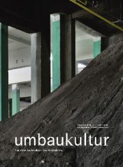 Umbaukultur. Für eine Architektur des Veränderns.