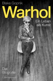 Warhol. Ein Leben als Kunst
