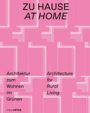 Zu Hause/At Home. Architektur zum Wohnen im Grünen