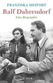 Ralf Dahrendorf. Eine Biographie