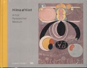 Hilma af Klint. Artist, Researcher, Medium