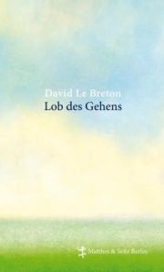Lob des Gehens