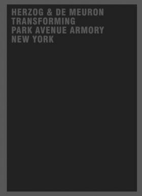 Herzog & de Meuron. Transforming Park Avenue Armory New York