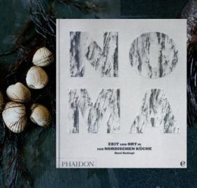 NOMA. Zeit und Ort in der nordischen Küche