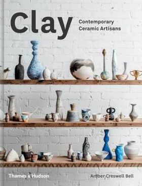 Clay: Contemporary Ceramic Artisans