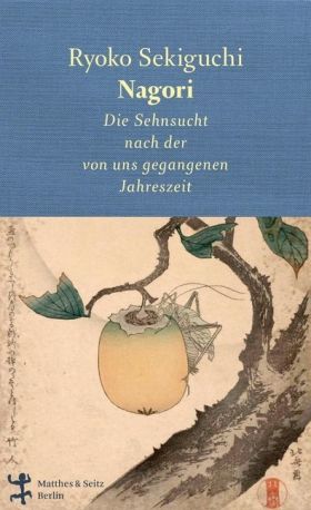 Nagori. Die Sehnsucht nach der von uns gegangenen Jahreszeit