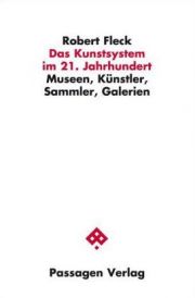 Das Kunstsystem im 21. Jahrhundert