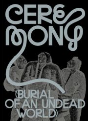 Ceremony (Burial of an Undead World)