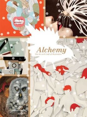 Alchemy. The Art and Craft of Illustration
