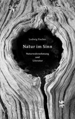 Natur im Sinn. Naturwahrnehmung und Literatur