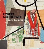 Robert Motherwell. Early Collages