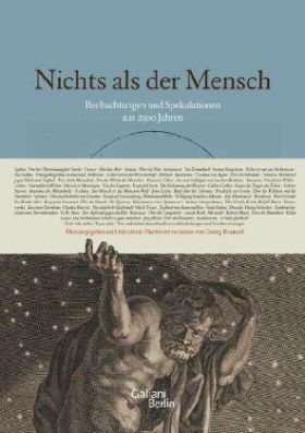 Nichts als der Mensch