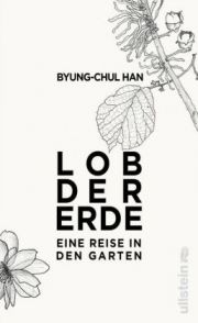 Lob der Erde. Eine Reise in den Garten