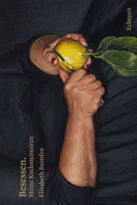 Besessen. Meine Kochmemoiren