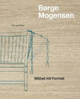 Børge Mogensen. Möbel mit Format