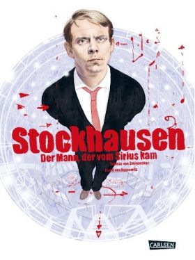 Stockhausen - Der Mann, der vom Sirius kam