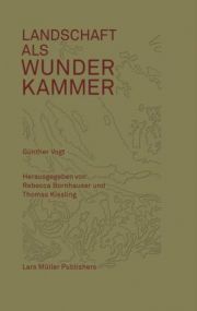 Landschaft als Wunderkammer