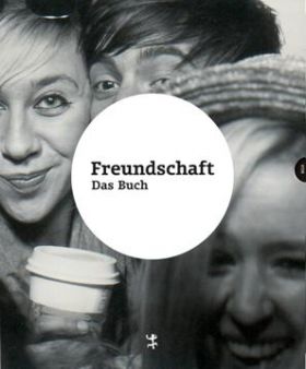 Freundschaft. Das Buch