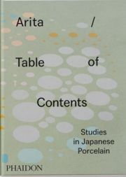 Arita / Table of Contents.    Studies in Japanese Porcelain