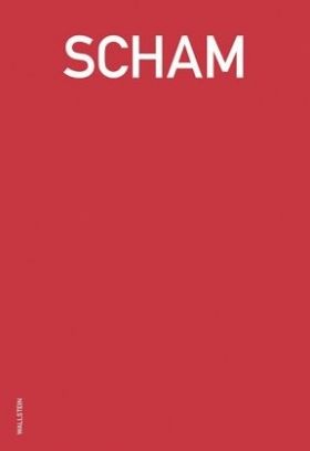 Scham . 100 Gründe, rot zu werden