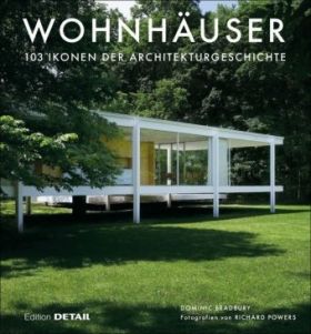 Wohnhäuser. 103 Ikonen der Architekturgeschichte